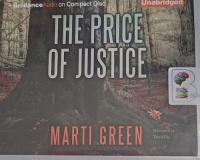 The Price of Justice written by Marti Green performed by Tanya Eby on Audio CD (Unabridged)